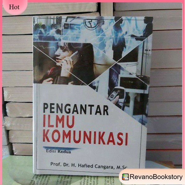

PENGANTAR ILMU KOMUNIKASI EDISI KEDUA BY H HAFIED CANGARA