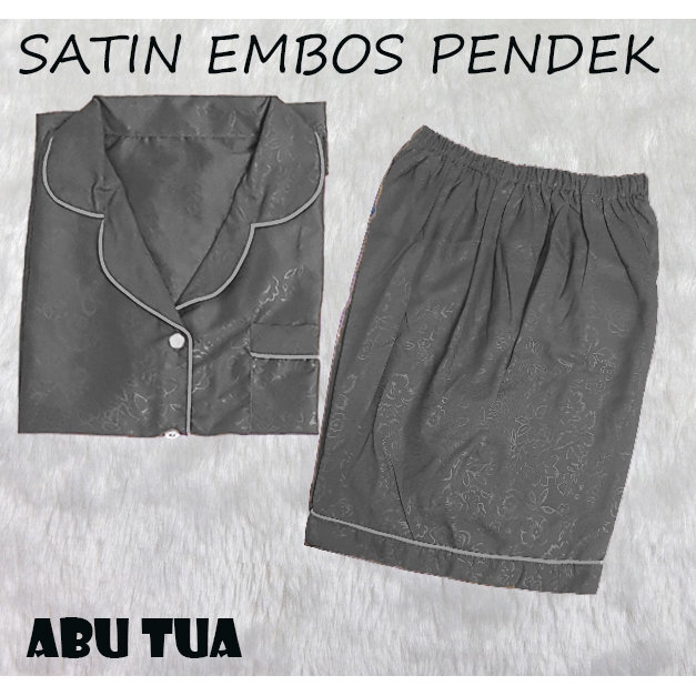 FortKlass PP Piyama Satin Embos Jumbo Baju Tidur Wanita Big Size Lengan Pendek Celana Pendek-ABU TUA