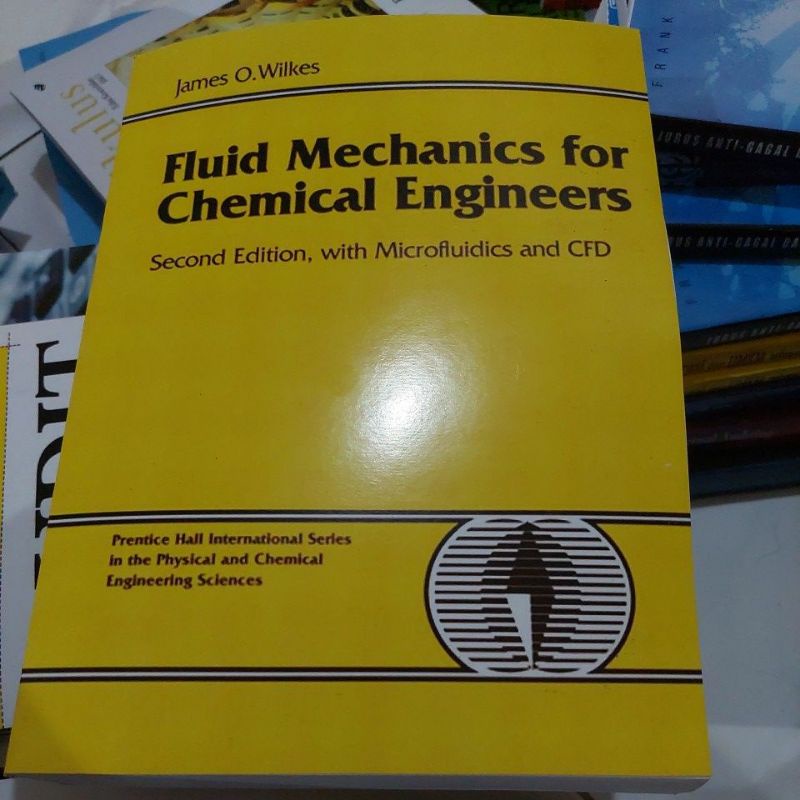 

fluid mechanics for chemichal engineers second edition james o wilkes
