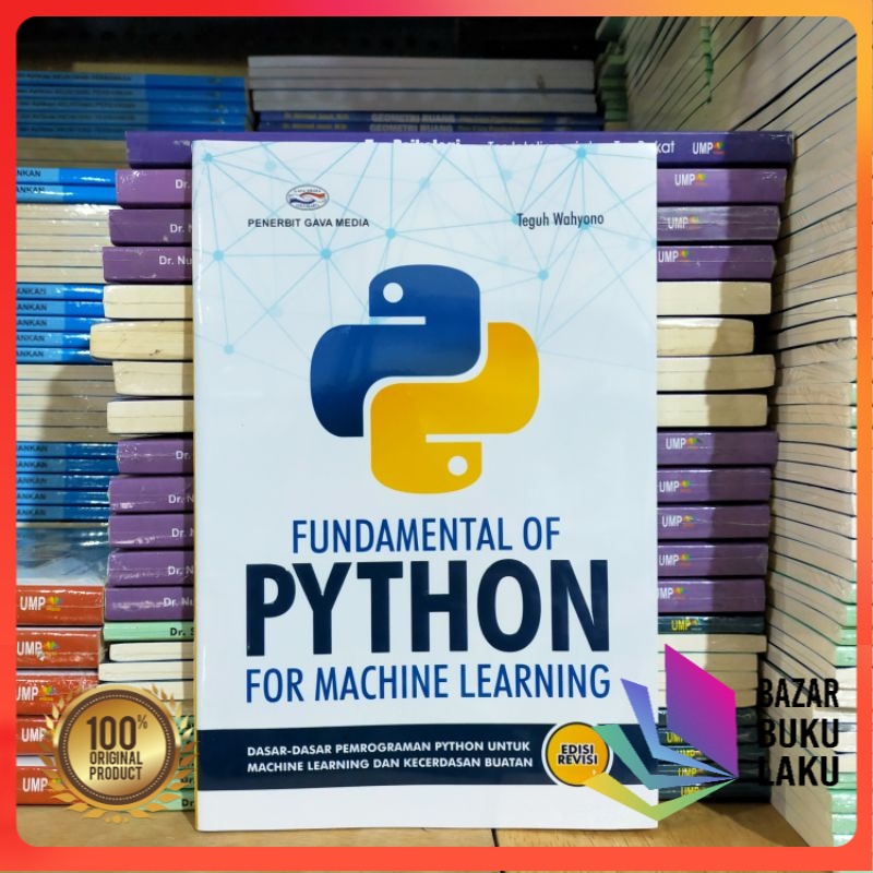 BUKU ORI Fundamental Of Python For Machine Learning Teguh Wahyono