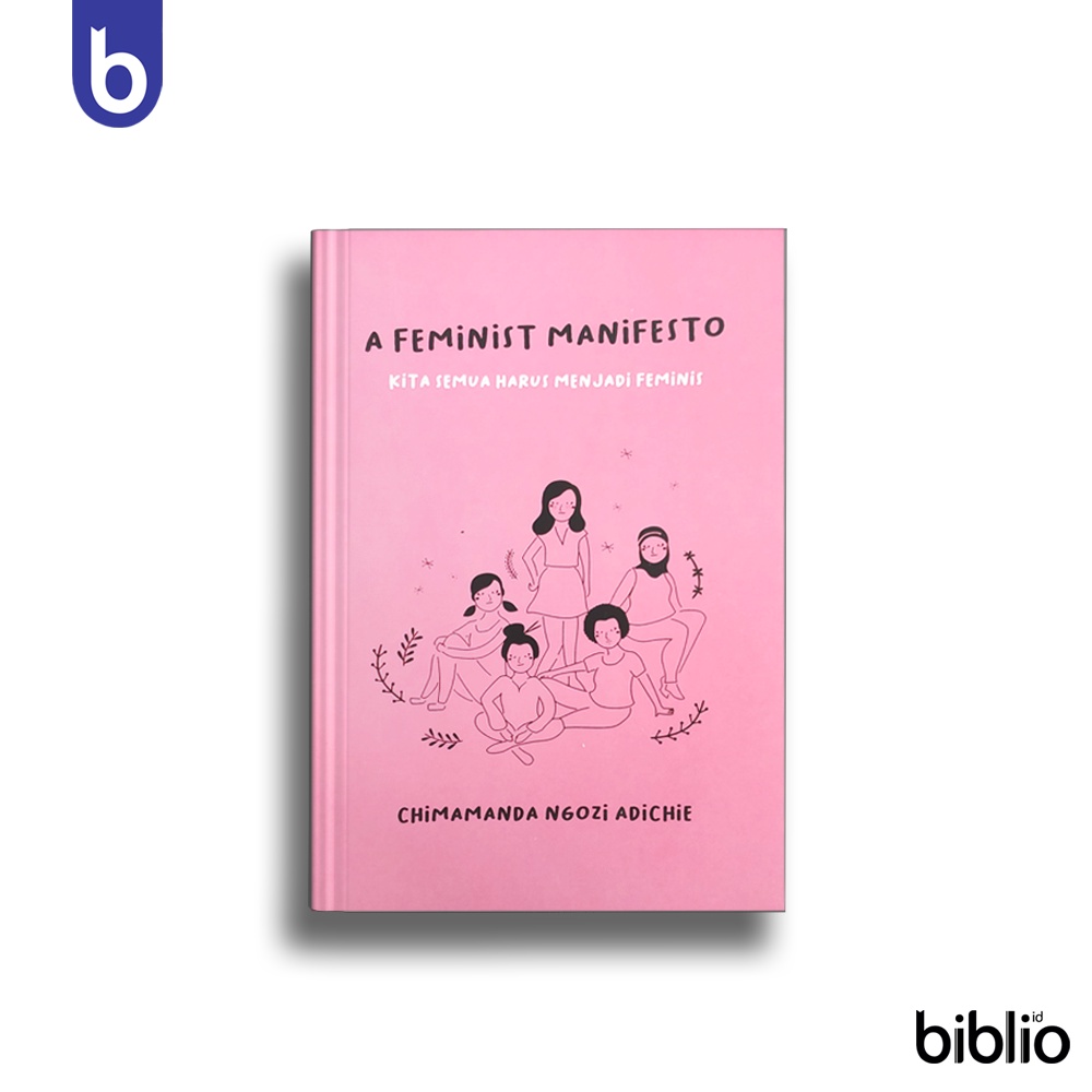 A Feminist Manifesto: Kita Semua Harus Menjadi Feminis