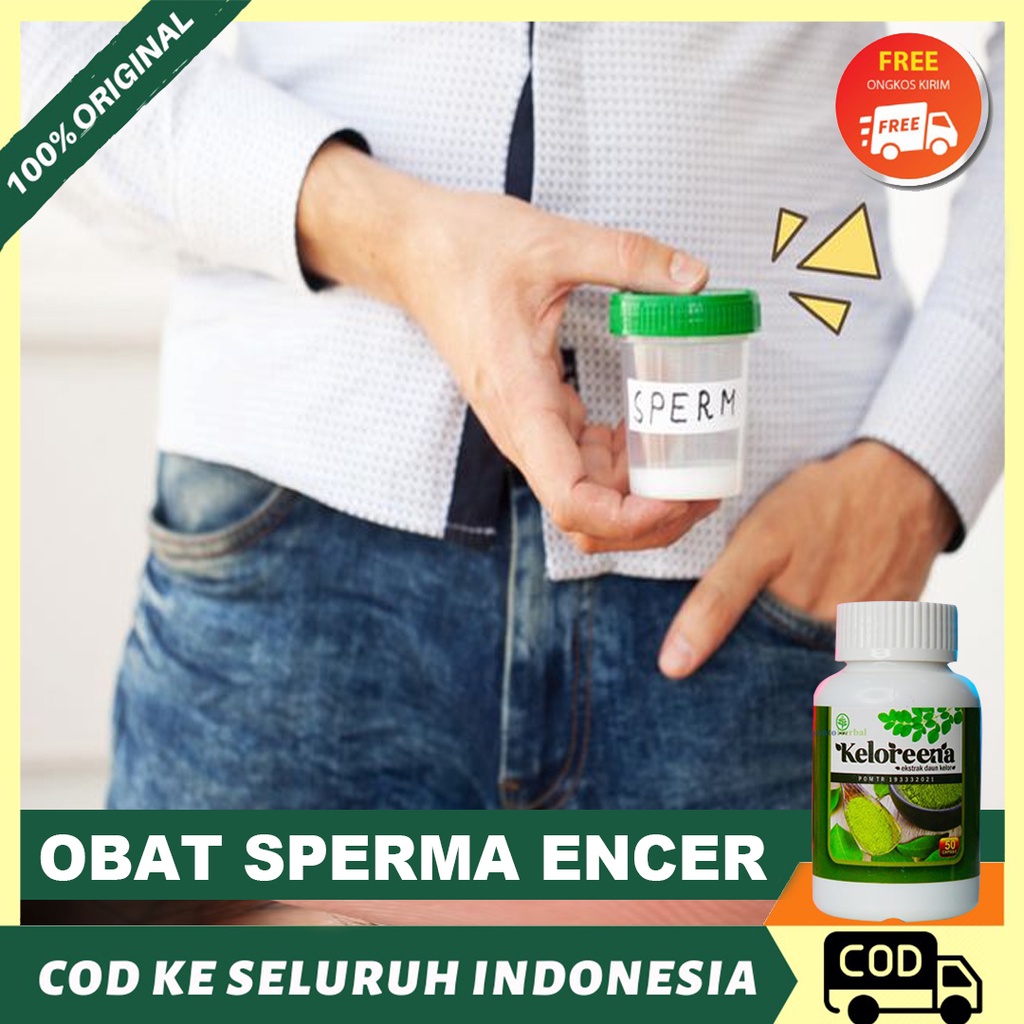 Obat Sperma Encer, Pengental Sperma Encer, Penyubur Sperma, Perbanyak Sperma - Atasi Dengan Keloreen