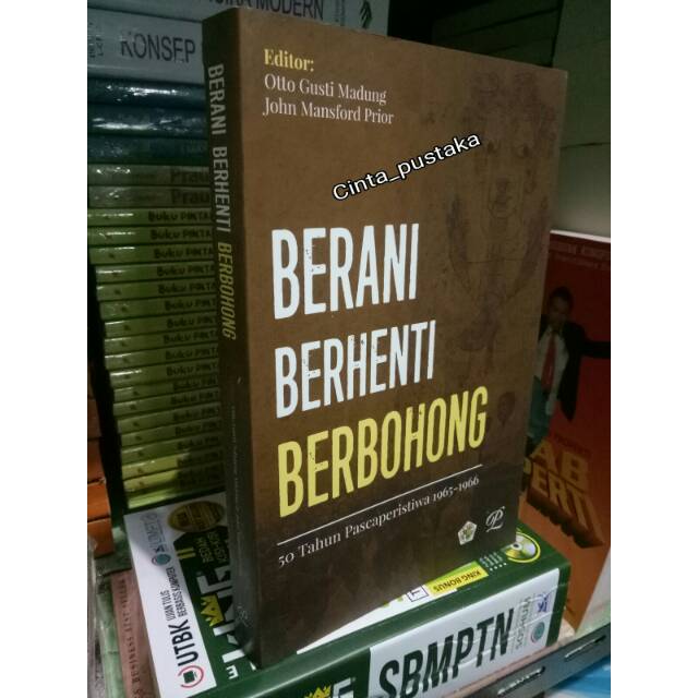 BERANI BERHENTI BERBOHONG