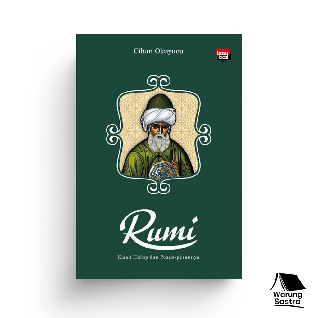 Rumi, Kisah Hidup dan Pesan-pesannya - Cihan Okuyucu