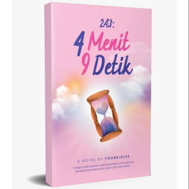 NOVEL 2A3 : 4 MENIT 9 DETIK - YOURKIDLEE (100% ORIGINAL)