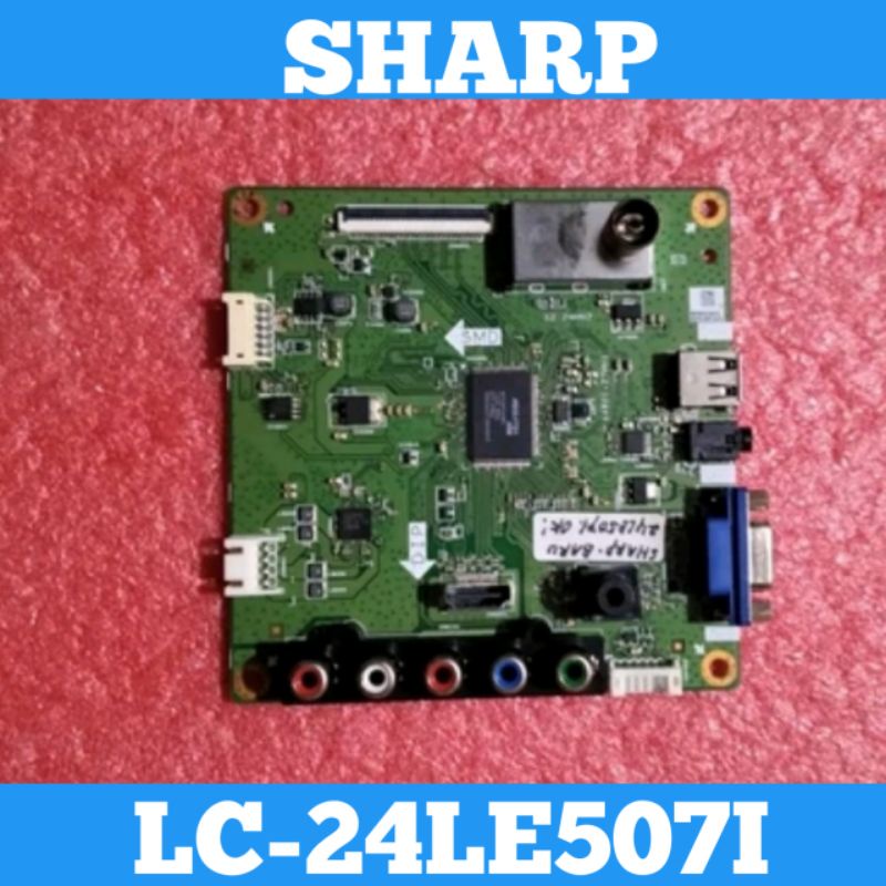 MB SHARP LC-24LE507I MB 24LE507I Mainboard TV SHARP AQUOS LC-24LE507I Mainboard 24LE507I