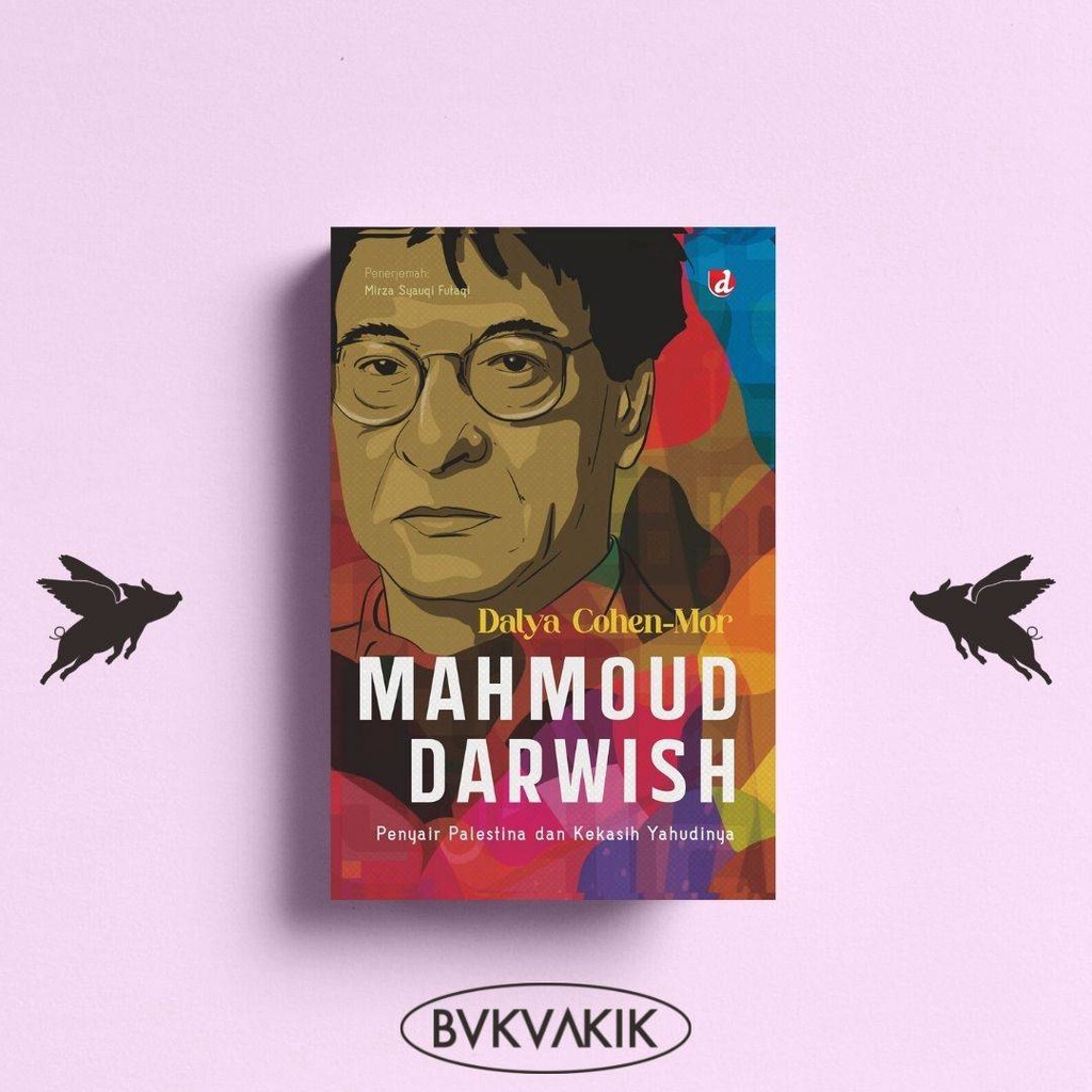 Mahmoud Darwish; Penyair dan Kekasih Yahudinya - Dalya Cohen-Mor