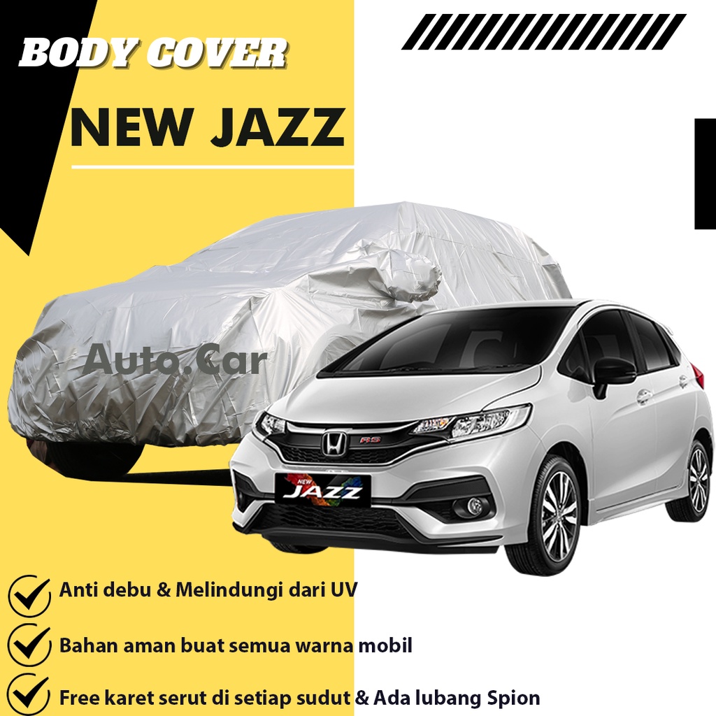 Body Cover ALL NEW JAZZ / Sarung Mobil Jazz / Selimut Mobil Jazz / Mantel Jazz / Mantol Jazz / Mobil