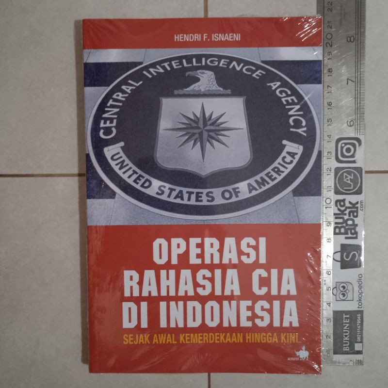 Operasi Rahasia CIA di Indonesia - Indra F Isnaeni