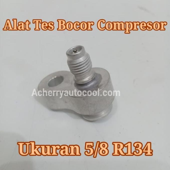 >>>>>] Alat Tes Bocor Compresor Ukuran 5/8 R134