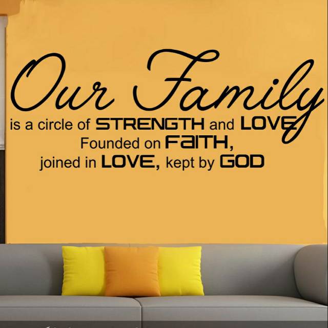 Wall Sticker Our Family Strengh Love God Stiker Tembok Dinding Besar