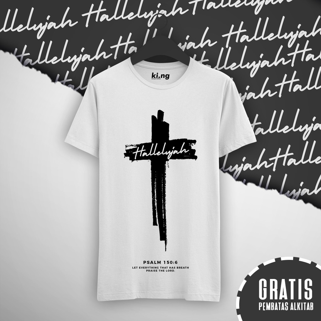 Kaos Rohani Kristen Hallelujah Haleluya Baju Rohani Kristen Salib Unisex Shopee Indonesia