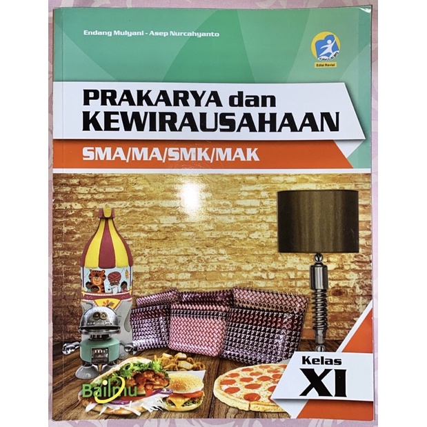 Buku Prakarya dan Kewirausahaan / PKWU untuk kelas XI / 11 SMA Bailmu