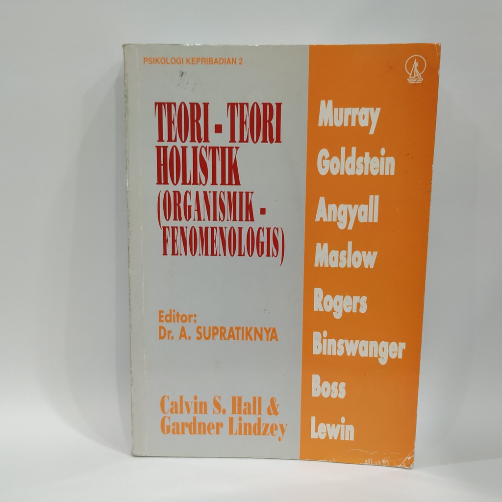 PSIKOLOGI KEPRIBADIAN 2 : TEORI-TEORI HOLISTIK (ORGANISMIK-FENOMENOLOGIS)