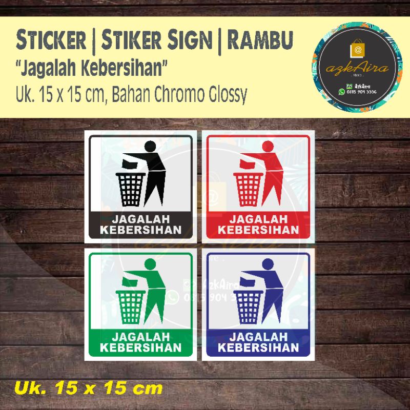

Sticker Stiker Sign Rambu K3 Jagalah Kebersihan - Uk. 15x15 cm