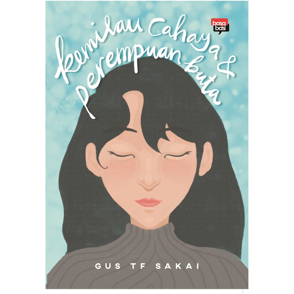

Buku Kemilau Cahaya dan Perempuan Buta - Basabasi