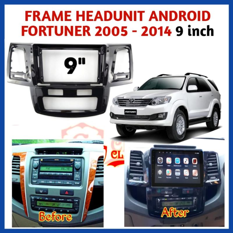 Frame Head Unit Android 9 Inch Toyota Fortuner 2005-2014