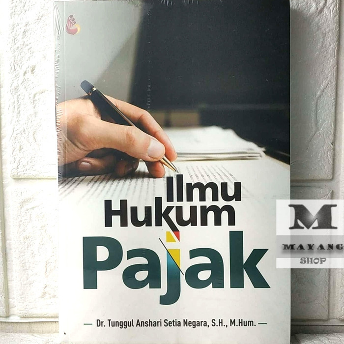 

Buku ASLI ILMU HUKUM PAJAK Dr. Tunggul Anshari Setia Negara, SH., M.Hum INTRANS