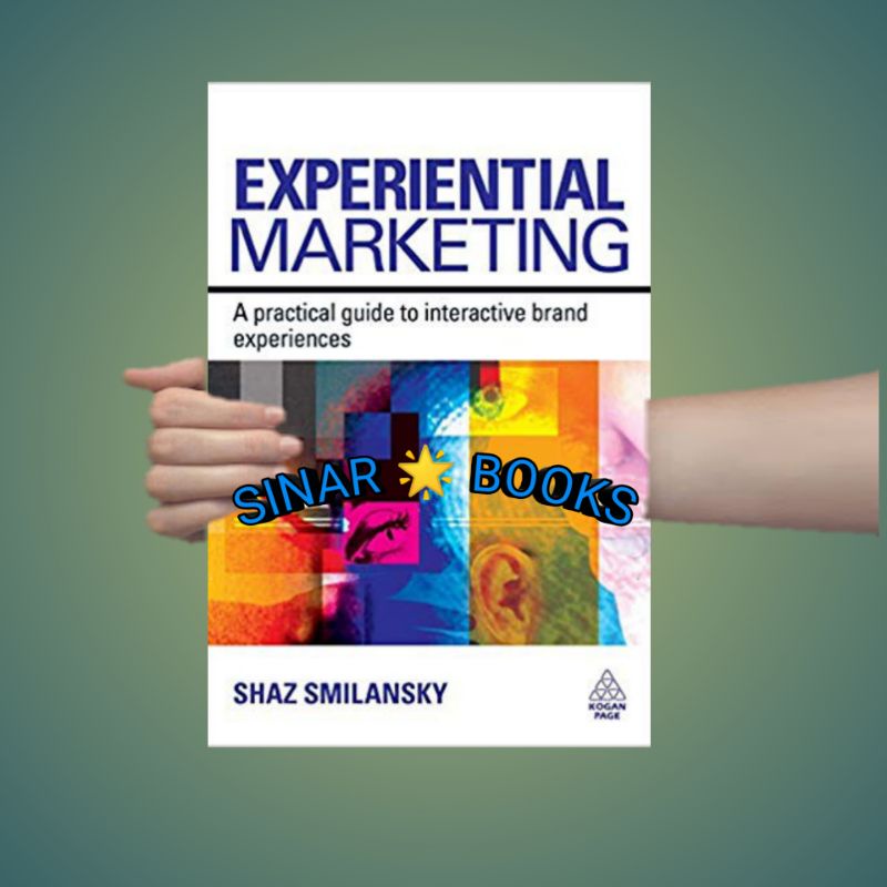 Jual Buku Experiential Marketing: A Practical Guide To Interactive ...