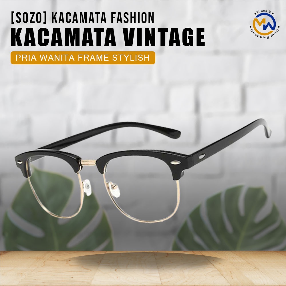 Kacamata Vintage Keren Pria & Wanita [SOZO] Kacamata Fashion Pria Wanita Frame Stylish