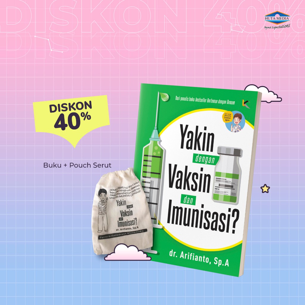 YAKIN DENGAN VAKSIN DAN IMUNISASI? - Dr. Arifianto, Sp. A. + POUCH