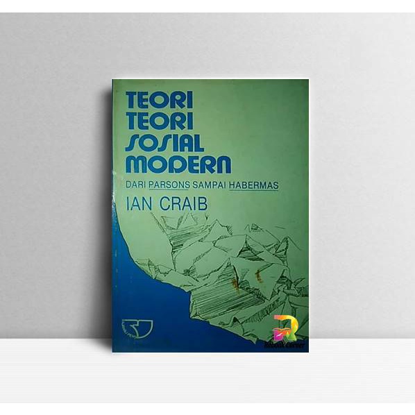 

Teori Teori Sosial Modern-dari Parsons Sampai Habermas. Ian Craib. Pen