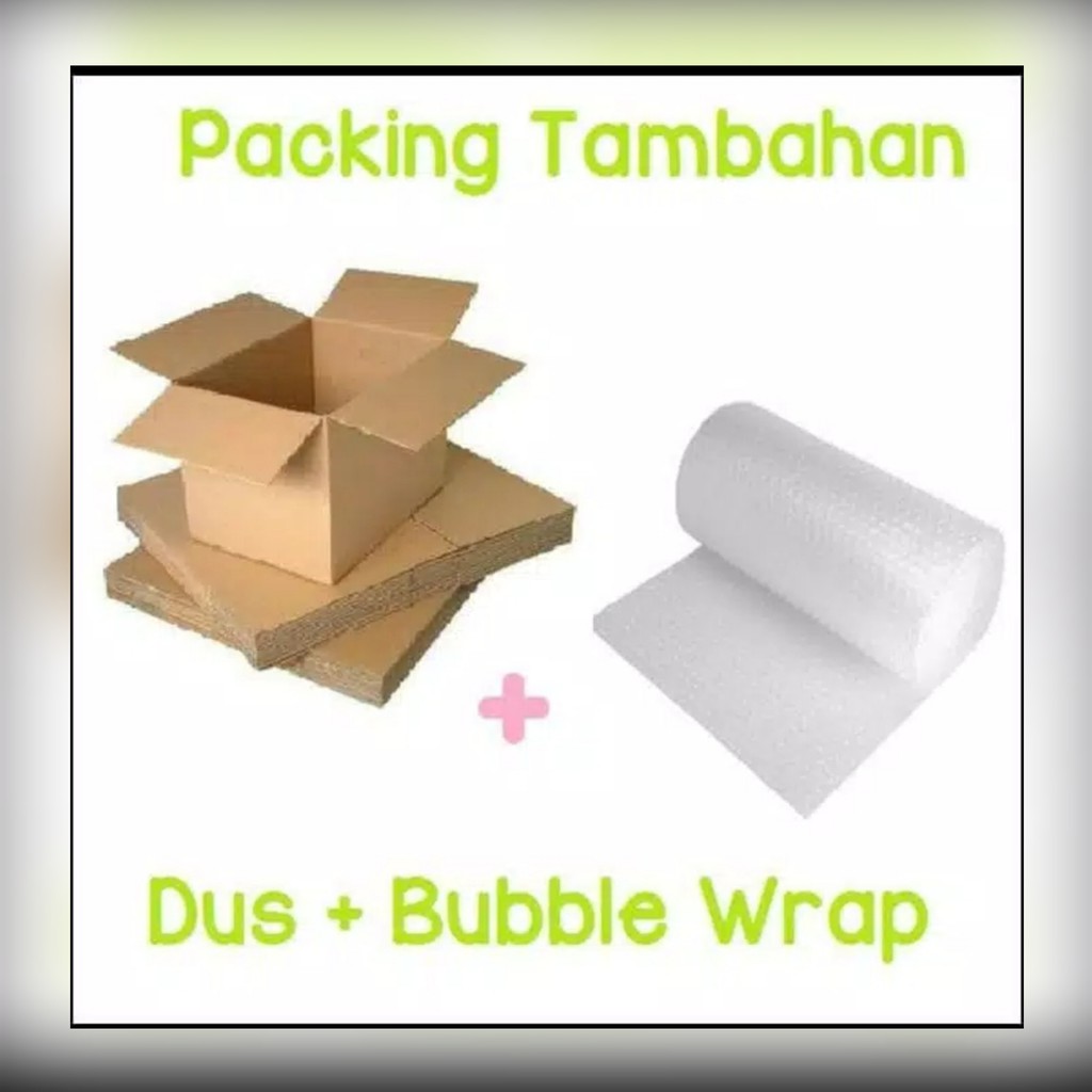 Tambahan Extra Bubble Wrap Dan Kardus