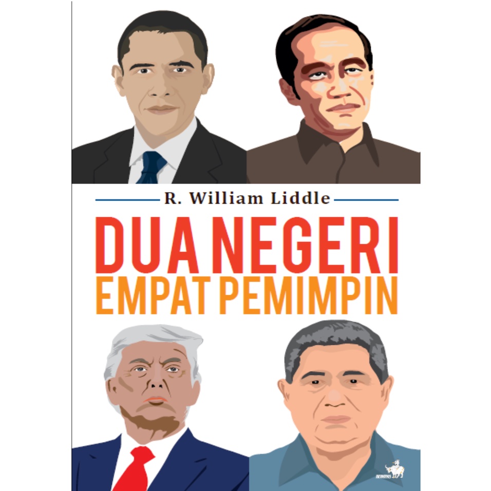 Dua Negeri Empat Pemimpin - R. William Liddle
