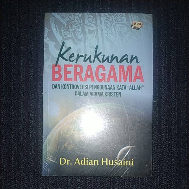 KERUKUNAN BERAGAMA - Dan Kontroversi Penggunaan Kata "Allah" dalam Agama Kristen
