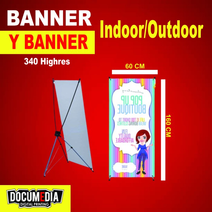 

Premium Cetak X Banner / Y Banner Flexy 340 High Resolution + Kaki & Tiang