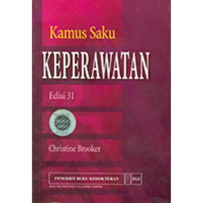 

KAMUS SAKU KEPERAWATAN ED.31 [HVS] ED. 31