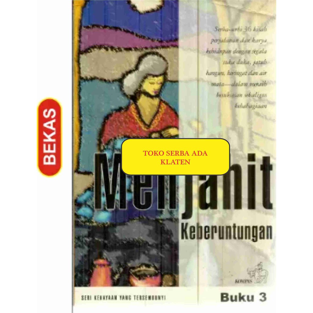 

BL-2.434. MENJAHIT KEBERUNTUNGAN. BUKU 3. KOMPAS