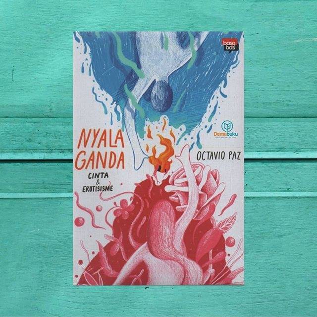 Nyala Ganda: Cinta & Erotisisme - Octavio Paz