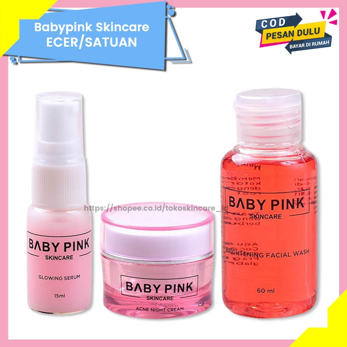 Glowing Serum &amp; Acne Night Cream &amp; Brightening Facial Wash Baby Pink Skincare Original BPOM