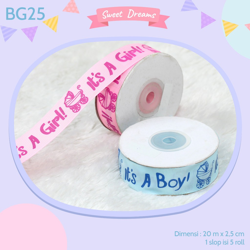 Pita Roll Grosgrain Baby It 's A Boy / Girl 2,5cm CGBG25 SLOP - 2 Pilihan Warna