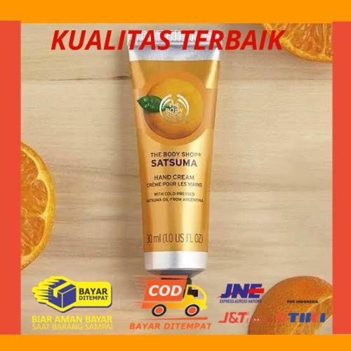 The Body Shop SATSUMA Hand Cream 30ml - Hand Lotion COD AJA