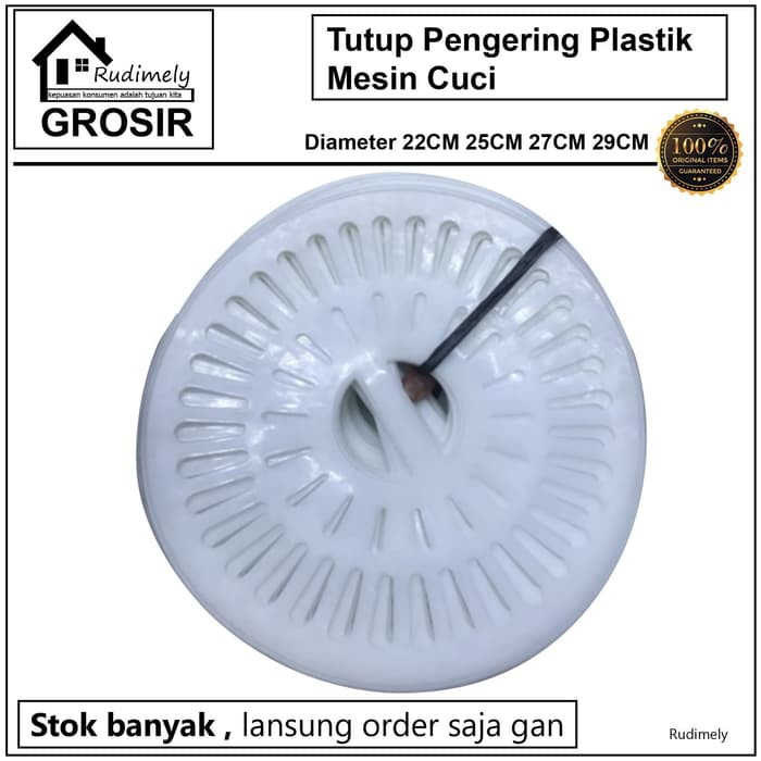 GROSIR Tutup Pengering Mesin Cuci 2 tabung /Diameter22CM25CM 27CM 29CM