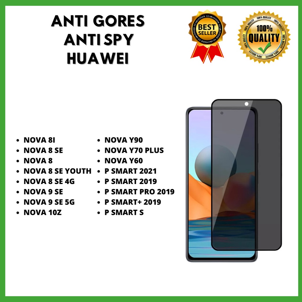 TEMPERED GLASS ANTI SPY HUAWEI NOVA 8I-NOVA 8 SE-NOVA 8-NOVA 8 SE YOUTH-NOVA 8 SE 4G-NOVA 9 SE-NOVA 9 SE 5G-NOVA 10Z-NOVA Y90-NOVA Y70 PLUS-NOVA Y60-P SMART 2021-P SMART 2019-P SMART PRO 2019-P SMART+ 2019-P SMART S