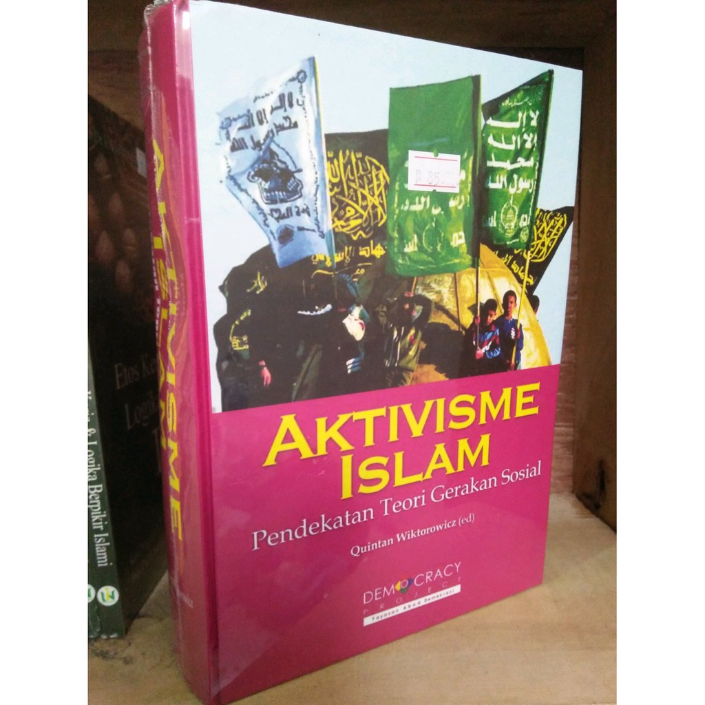 Aktivisme Islam Pendekatan Teori Gerakan Sosial - Quintan Wictorowicz