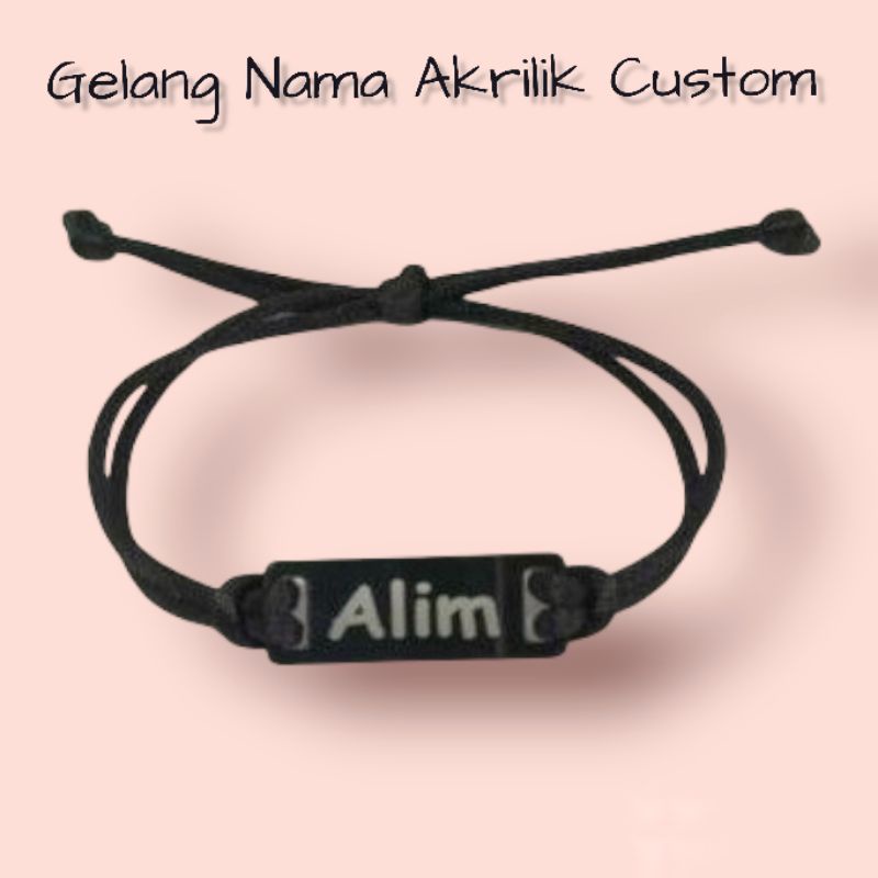 GELANG NAMA CUSTOM AKRILIK