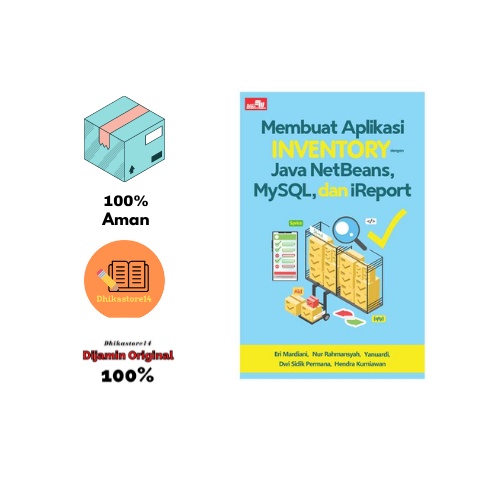 Jual Membuat Aplikasi Inventory Dengan Java Netbeans Mysql Dan Ireport Eri Mardiani Shopee 7452