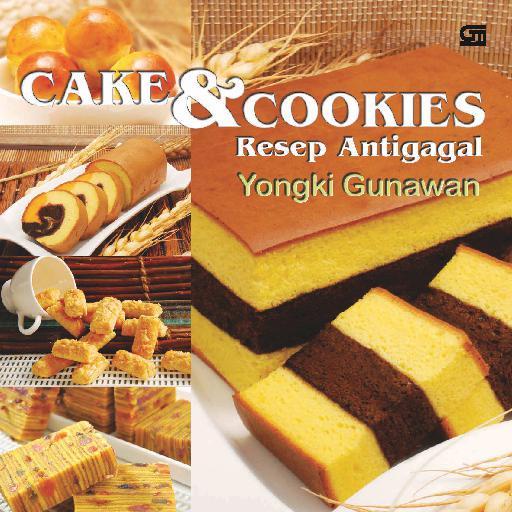 BUKU MURAH Cake & Cookies - Resep Antigagal - Yongki Gunawan