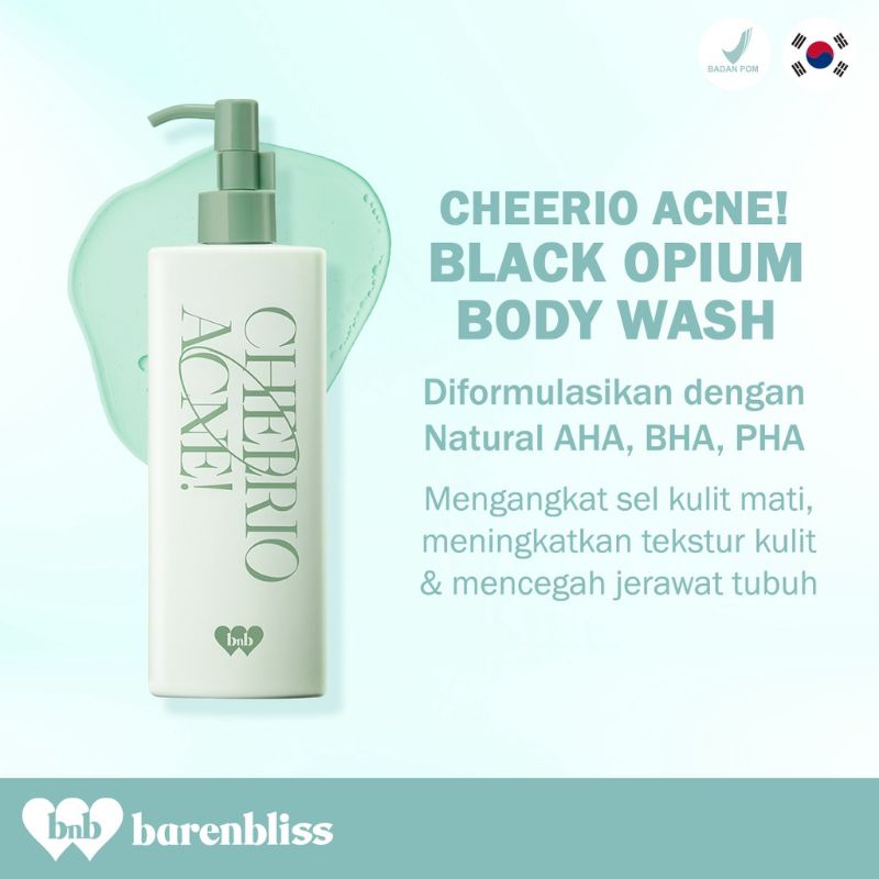 (GOSEND/COD) BNB BARENBLISS CHEERIO ACNE! BLACK OPIUM CALMING BODY WASH BODY SERUM BODY LOTION | BNB INTO GLOW! MON PARIS BRIGHTENING SABUN MANDI HAND BODY CREAM PEMUTIH PENCERAH ANTI JERAWAT