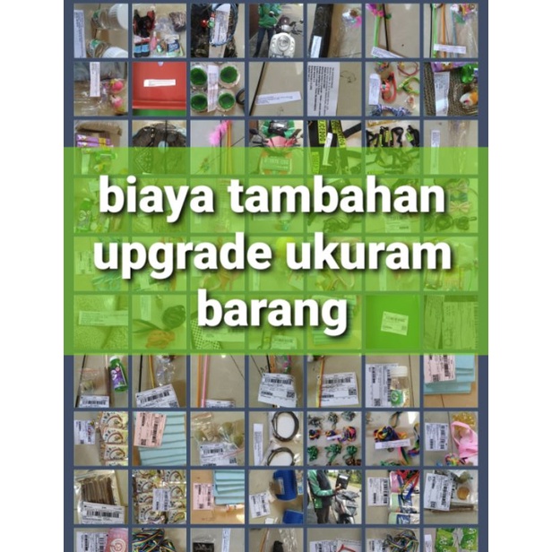 biaya tambahan upgrade ukuran dan lain lain