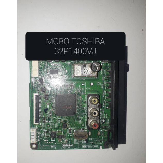 Mainboard Tv led toshiba 32P1400VJ MB Toshiba 32P1400VJ Mobo led 32P1400VJ