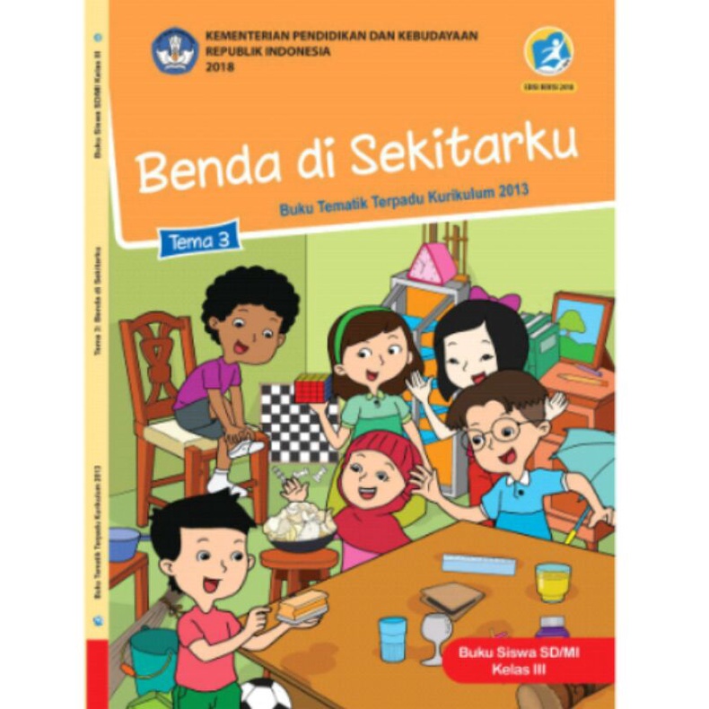 

BUKU SD KELAS 3 TEMATIK TEMA 3 BENDA DISEKITARKU KURIKULUM 2013 REVISI