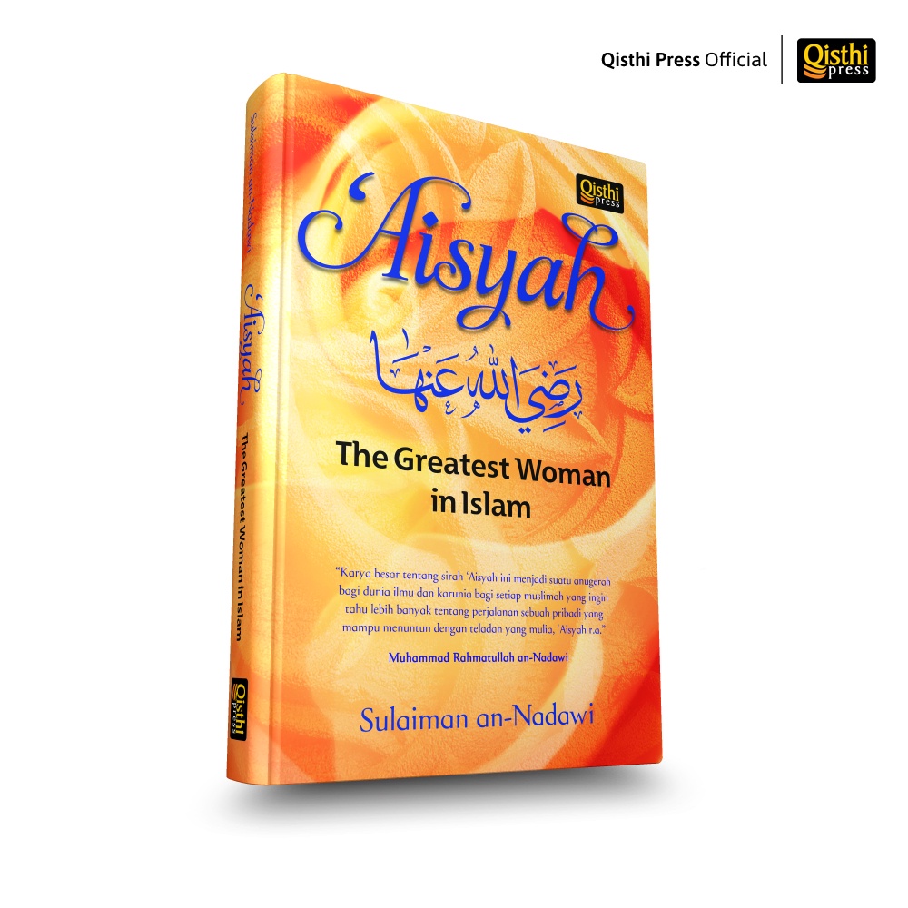 Aisyah - The Greatest Woman in Islam - Sulaiman an-Nadawi