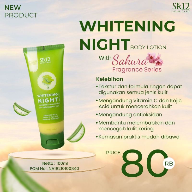 WHITENING NIGHT BODY LOTION SR12 / MENCERAHKAN KULIT &amp; MELEMBABKAN KULIT TUBUH / LOTION EXTRA PENCERAH BPOM