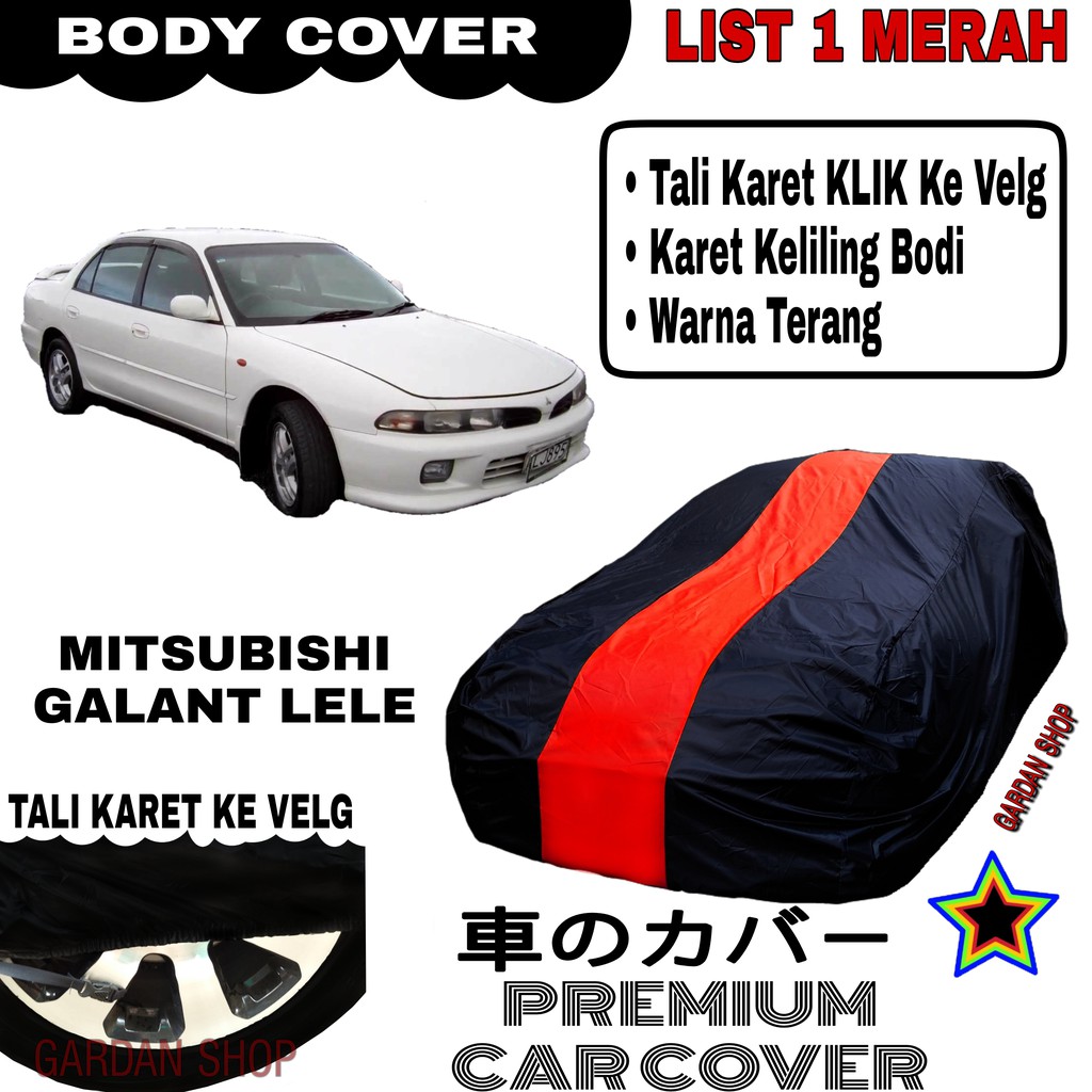 Body Cover MITSUBISHI GALANT LELE List Single MERAH Sarung Mobil Penutup Galant PREMIUM