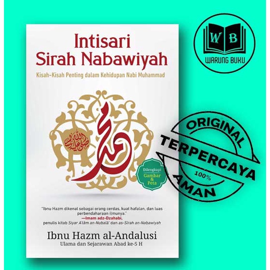 Intisari Sirah Nabawiyah: Kisah-Kisah Penting dalam Kehidupan Nabi Muhammad